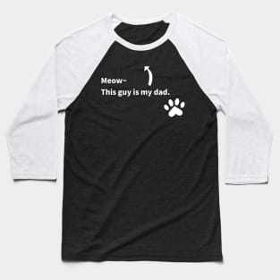 Father's Day: Cat Dad Cat Father Baseball T-Shirt